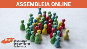 Read more about the article Atenção: Assembleia vai indicar nomes para o GT de Reestruturação da Funarte