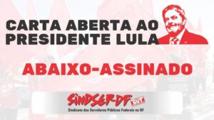 Read more about the article Sindsep-DF recolhe assinaturas para Carta Aberta ao presidente Lula